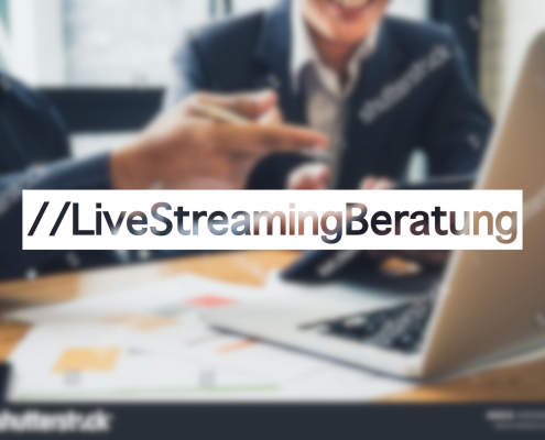 Live Streaming Beratung